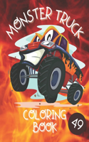 Monster Truck Coloring Book: Amazing Collection of Cool Monsters Trucks, Coloring Book for Boys and Girls Who Really Love To Coloring