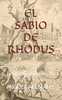 Sabio de Rhodus: La filosofía del nuevo día