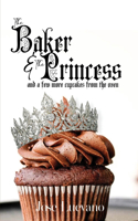 Baker & The Princess And A Few More Cupcakes From The Oven