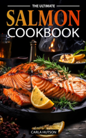 Ultimate Salmon Cookbook: Delicious Recipes For Salmon Lovers, Any Occasion