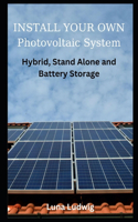 INSTALL YOUR OWN Photovoltaic System