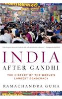 India After Gandhi: The History of the World's Largest Democracy: The History of the World's Largest Democracy