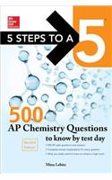 5 Steps to a 5 500 AP Chemistry Questions to Know by Test Day, 2nd Edition