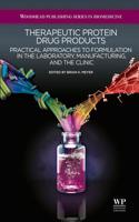 Therapeutic Protein Drug Products: Practical Approaches to Formulation in the Laboratory, Manufacturing, and the Clinic