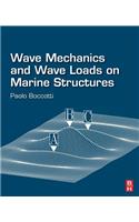 Wave Mechanics and Wave Loads on Marine Structures
