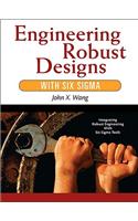 Engineering Robust Designs with Six SIGMA (Paperback)