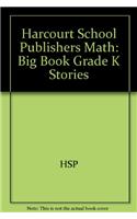Hsp Math: Big Book of Student Edition Stories Grade K Stories(Hsp Math)
