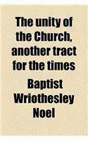 The Unity of the Church, Another Tract for the Times