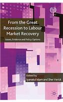 From the Great Recession to Labour Market Recovery