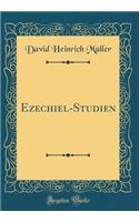 Ezechiel-Studien (Classic Reprint)
