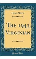 The 1943 Virginian (Classic Reprint)