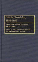 British Playwrights, 1880-1956