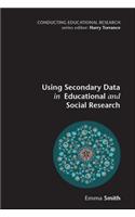 Using Secondary Data in Educational and Social Research