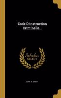 Code D'instruction Criminelle...