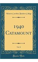 1940 Catamount, Vol. 8 (Classic Reprint)