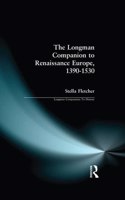 LONGMAN COMPANION TO RENAISSANCE EUROPE