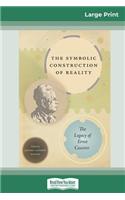 The Symbolic Construction of Reality