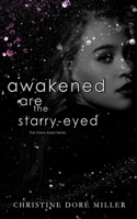 Awakened Are the Starry-Eyed