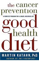 The Cancer Prevention Good Health Diet