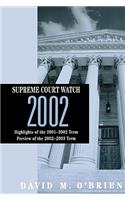 Supreme Court Watch 2002