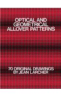 Optical and Geometrical Allover Patterns: 70 Original Drawings