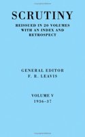 Scrutiny: A Quarterly Review vol. 5 1936-37: Volume 5, 1936-37