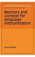 Memory and Context for Language Interpretation
