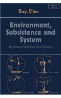 Environment, Subsistence and System