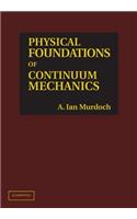 Physical Foundations of Continuum Mechanics
