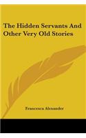 The Hidden Servants And Other Very Old Stories