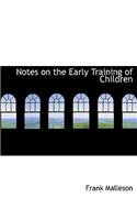 Notes on the Early Training of Children