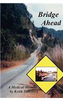 Bridge Ahead: A Medical Memoir(English)