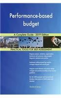 Performance-based budget A Complete Guide - 2019 Edition