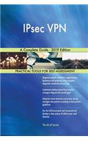 IPsec VPN A Complete Guide - 2019 Edition