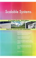 Scalable Systems A Complete Guide - 2019 Edition