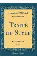 Traité du Style, Vol. 2 (Classic Reprint)