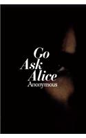 Go Ask Alice: (Anonymous Diaries)