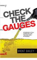Check the Gauges: Achieving a Full Christian Life the Way God Intended!