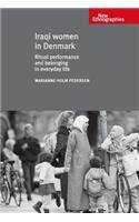 Iraqi Women in Denmark: Ritual Performance and Belonging in Everyday Life