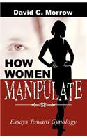 How Women Manipulate