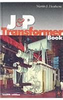 The J and P Transformer Book: a Practical Technology of the Power Transformer