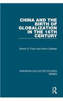 China and the Birth of Globalization in the 16th Century