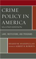 Crime Policy in America