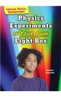 Physics Experiments in Your Own Light Box: (Design, Build, Experiment)