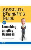 Absolute Beginner's Guide to Launching an eBay Business