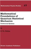 Mathematical Foundations of Quantum Statistical Mechanics: Continuous Systems(17 Mathematical Physics Studies)