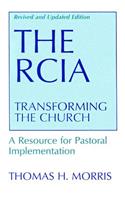 The RCIA: Transforming the Church (Revised and Updated)