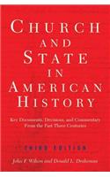 Church and State in American History: Key Documents, Decisions, and Commentary from the Past Three Centuries