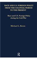 Race and U.S. Foreign Policy During the Cold War