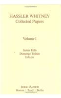 Hassler Whitney Collected Papers Volume I